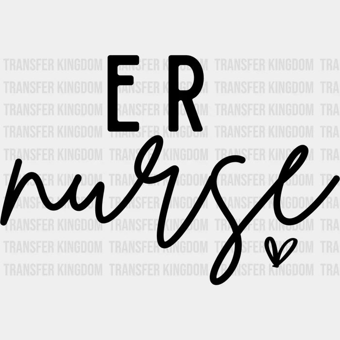 ER Nurse Heart Design - Er Nurse DTF Heat Transfer