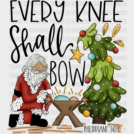 Every Knee Shall Bow Santa - Christmas Dtf Transfer