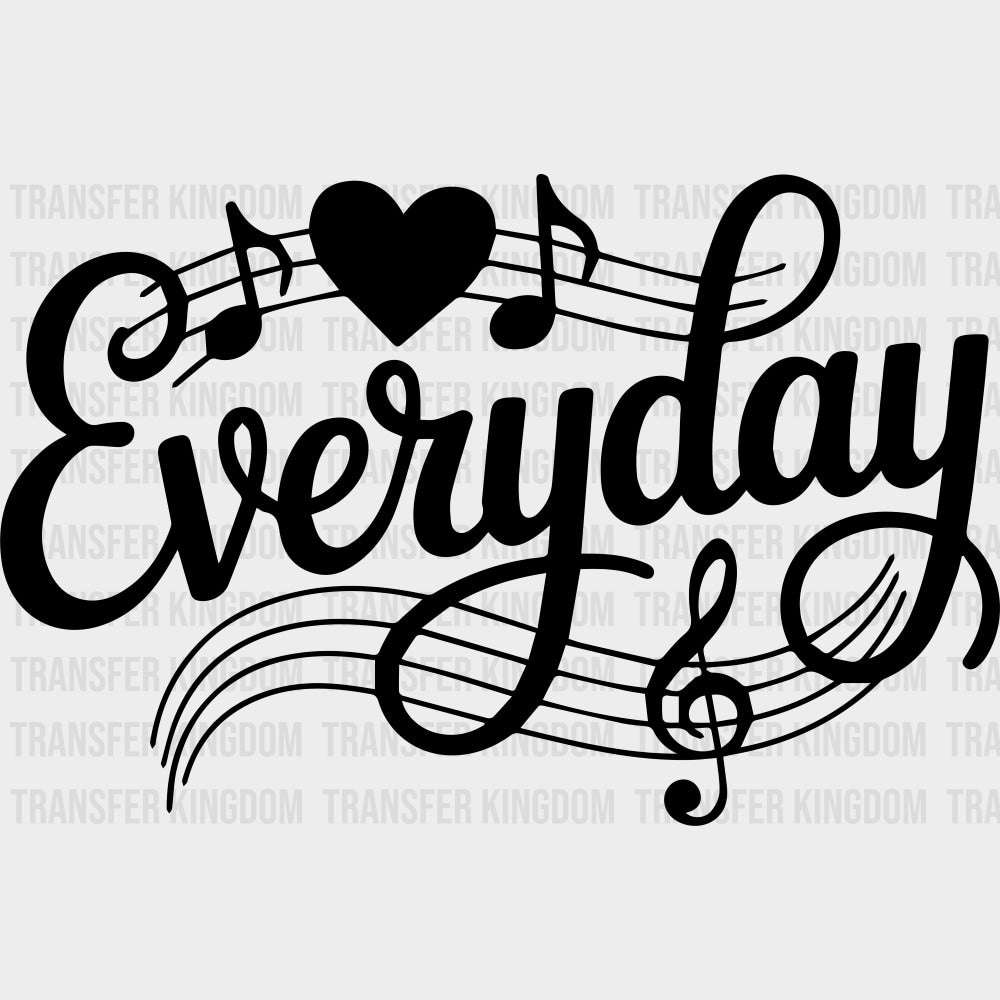 Everyday - Music DTF Transfers - Adult Unisex - S & M (10’’) / Dark Color Design (See Imaging)