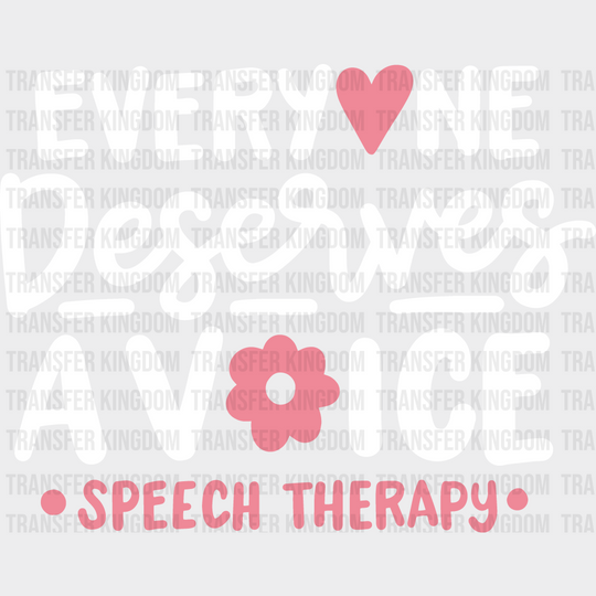 Everyone Deserves Avoice Speech Therapy Design - Therapist Dtf Heat Transfer Unisex S & M