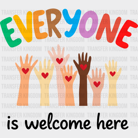 Everyone Is Welcome Here Hands - LGBTQ + DTF Transfer Adult Unisex - S & M (10’’) / Dark Color Design (See Imaging)