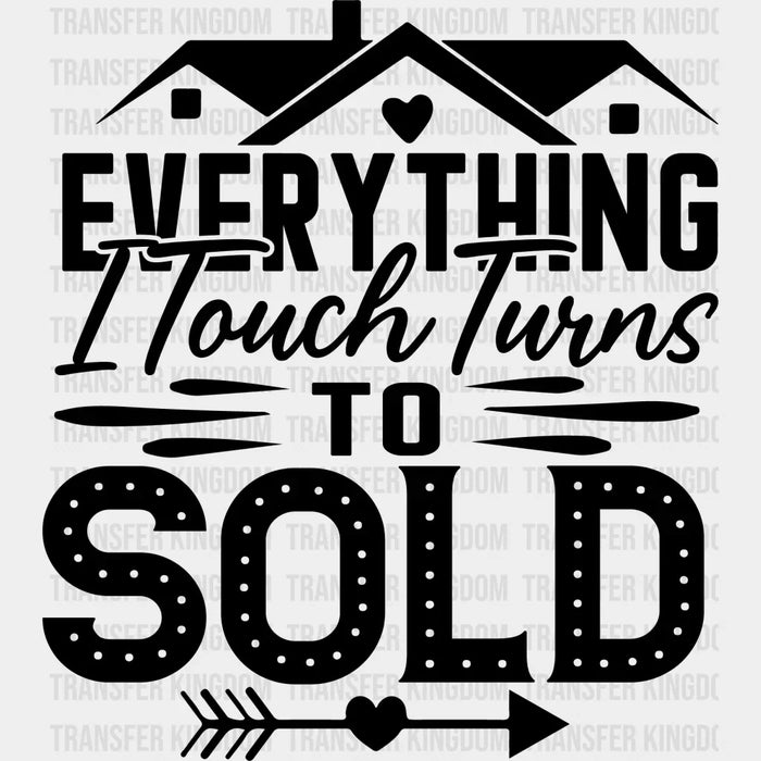 Everything I Touch Design - Realtor DTF Heat Transfer