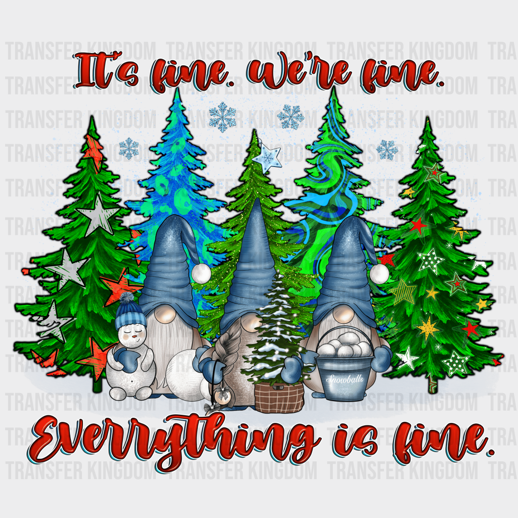 Everything Is Fine Christmas Design - Dtf Heat Transfer