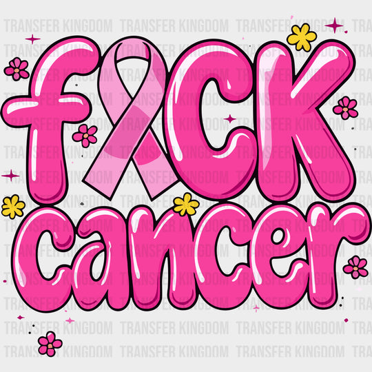 F*ck Cancer - Breast Cancer DTF Transfers