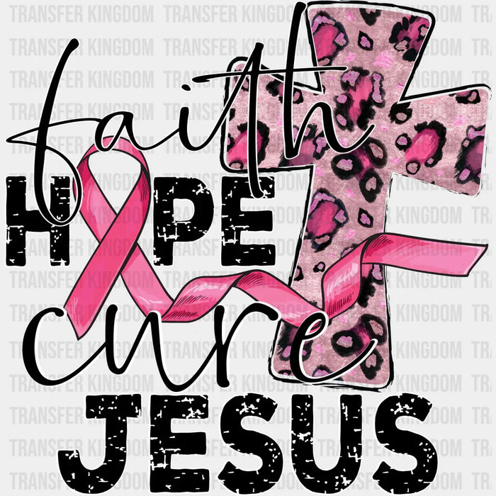 Faith Hope Cure Jesus Cancer Support Design - DTF heat transfer