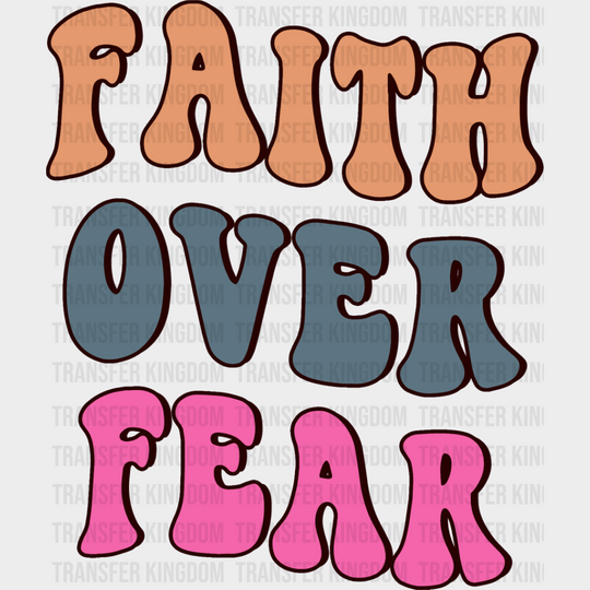 Faith Love Fear - Christianity Dtf Heat Transfer