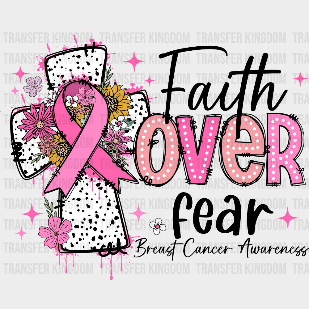 Faith Over Fear Breast Cancer Awareness DTF Transfer Adult Unisex S & M (10’’) / Dark Color Design (See Imaging)