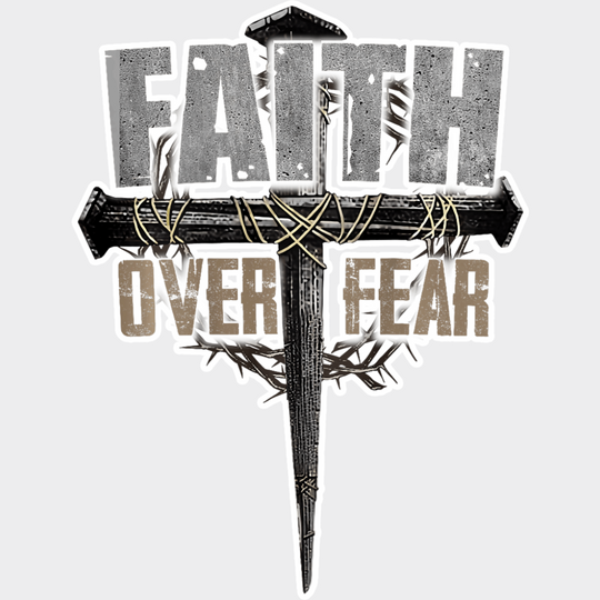 Faith Over Fear Metal Design - Christianity DTF Transfer Adult Unisex - S & M (10’’) / Light Color Design (See Imaging)