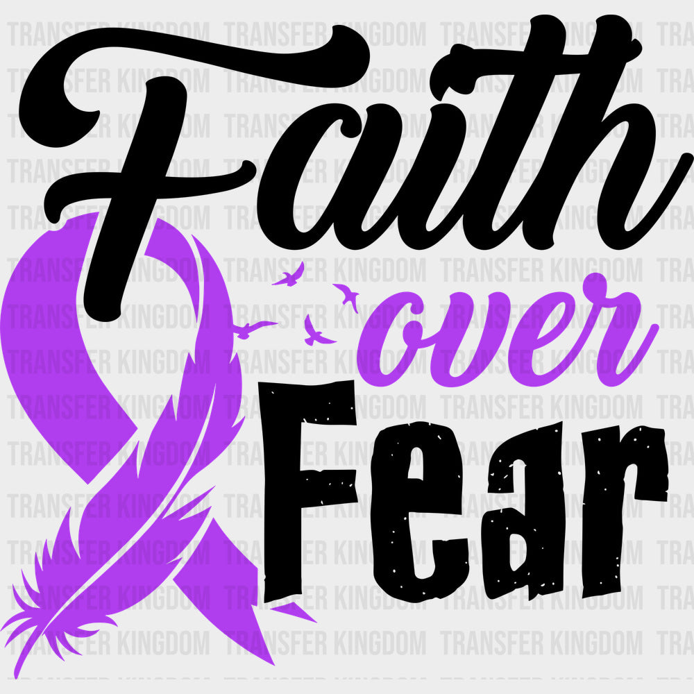 Faith Over Fear - Testicular Cancer DTF Transfers - Adult Unisex - S & M (10’’) / Dark Color Design (See Imaging)
