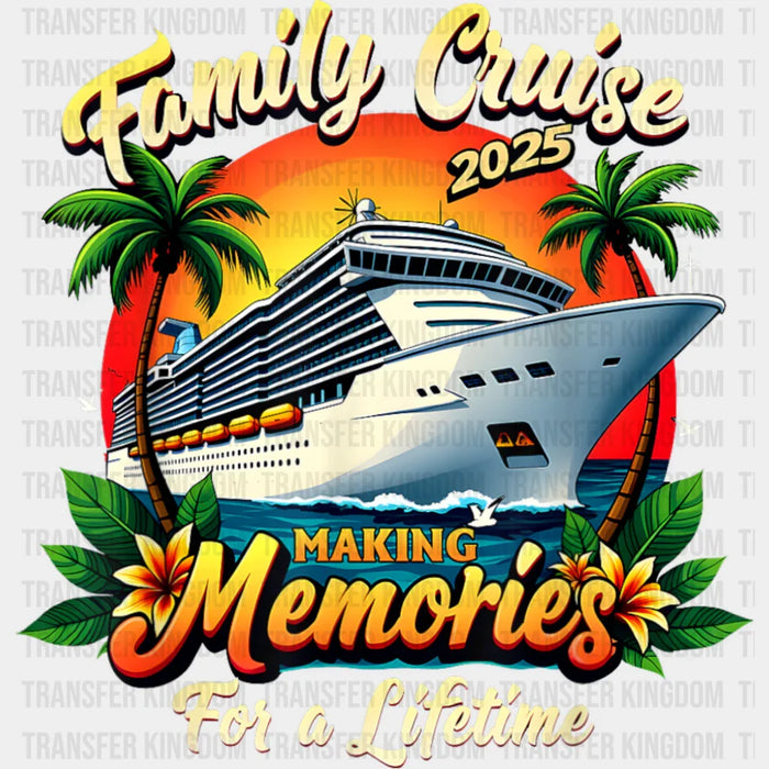 Family Cruise 2025 Making Memories Sunset Trees - Vacation DTF Transfer