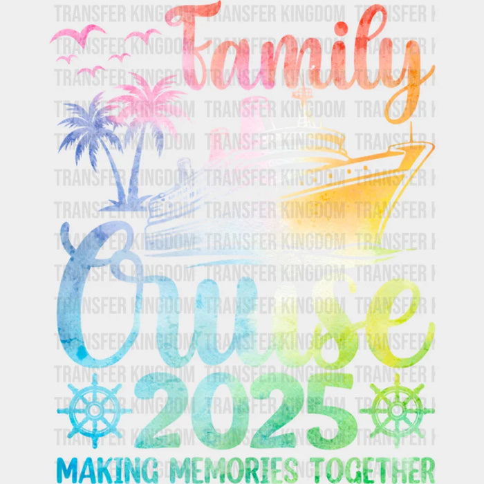 Family Cruise 2025 Ship Wheel Design - Vacation DTF Transfer