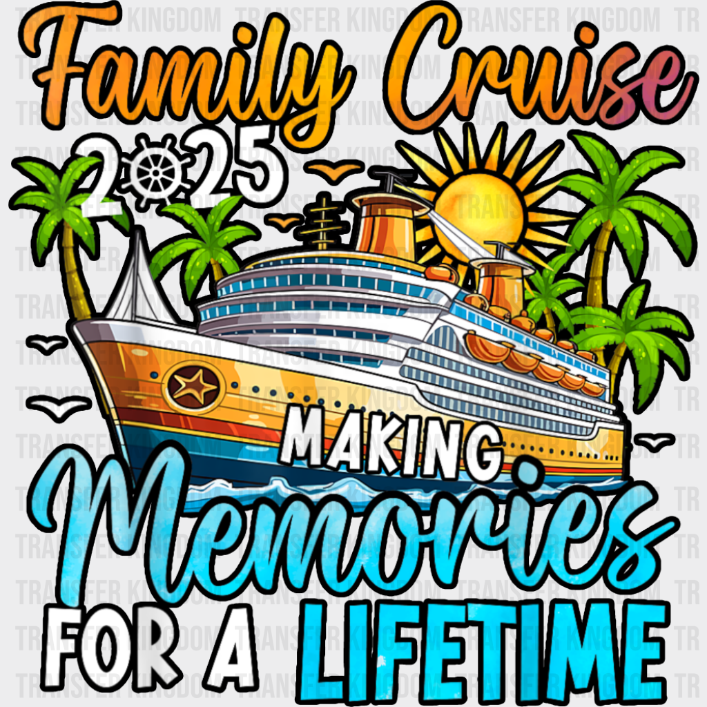 Family Cruise 2025 Trees And Sunset - Vacation DTF Transfer Adult Unisex - S & M (10’’) / Dark Color Design (See