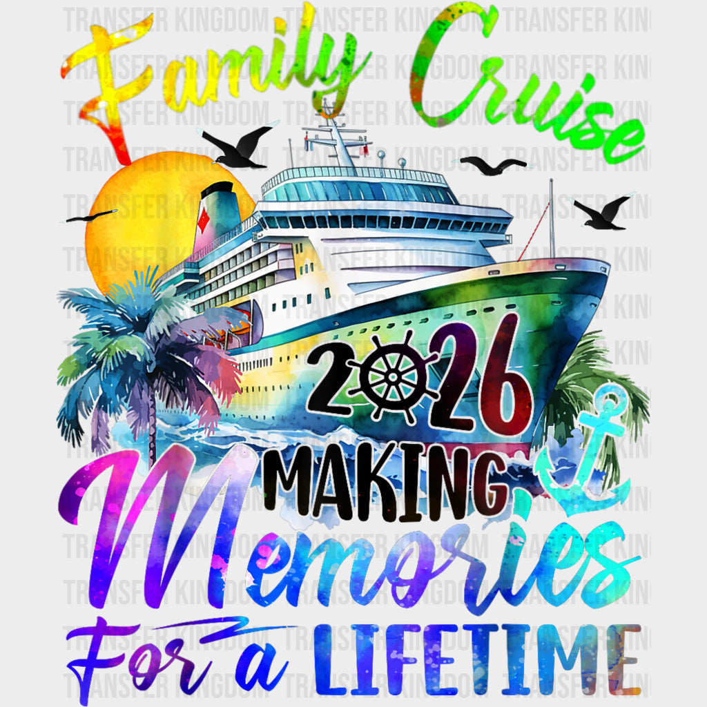 Family Cruise 2026 Making Memories For A Lifetime B&W - Family Cruise DTF Transfer Adult Unisex - S & M (10’’) / Dark