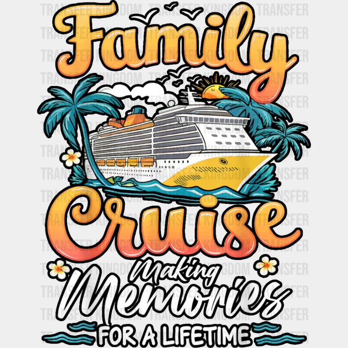 Family Cruise Making Memories Orange Text - Vacation DTF Transfer