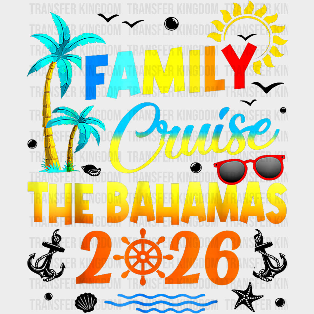 Family Cruise The Bahamas 2026 - Family Cruise DTF Transfer Adult Unisex - S & M (10’’) / Dark Color Design (See