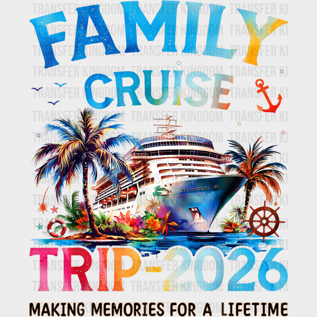 Family Cruise Trip 2026 - Family Cruise DTF Transfer Adult Unisex - S & M (10’’) / Dark Color Design (See Imaging)