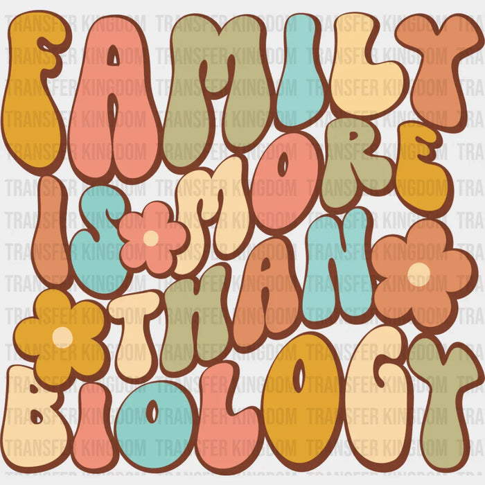 Family Is More Than Biology - Family DTF Transfer