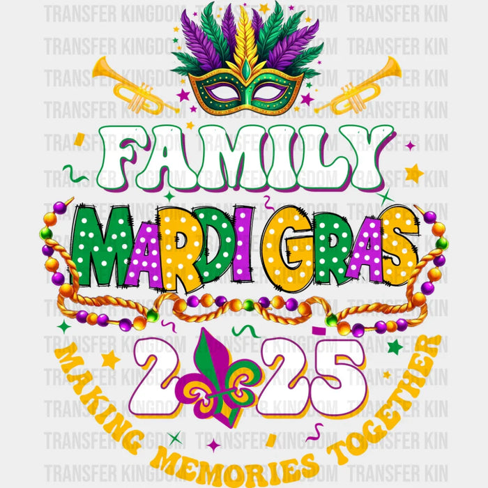 Family Mardi Gras 2025 - Mardi Gras DTF Transfer