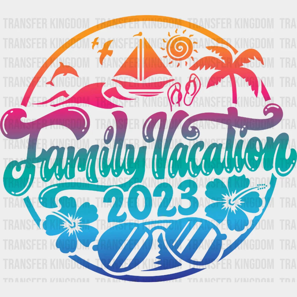 Family Vacation 2023 - Matching Design Dtf Heat Transfer
