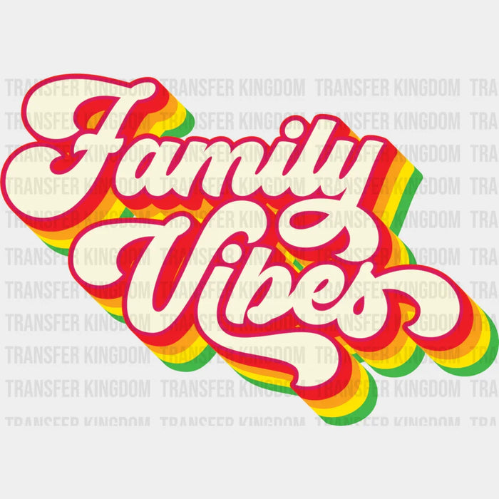 Family Vibes Colorful Design - Family DTF Transfer