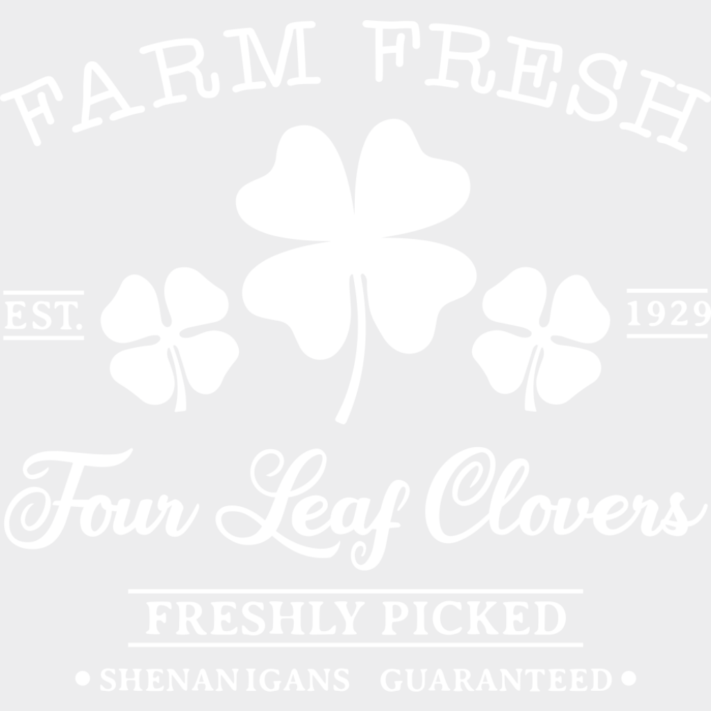 Farm Fresh Four Leaf Clovers - St. Patrick’s Day DTF Transfer Adult Unisex - S & M (10’’) / Light Color Design (See