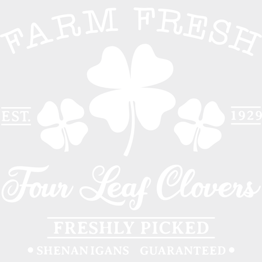 Farm Fresh Four Leaf Clovers - St. Patrick’s Day DTF Transfer Adult Unisex - S & M (10’’) / Light Color Design (See