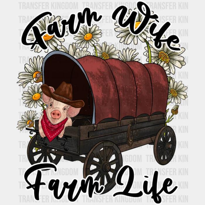 Farm Wife Farm Life Design - Farmer DTF heat transfer