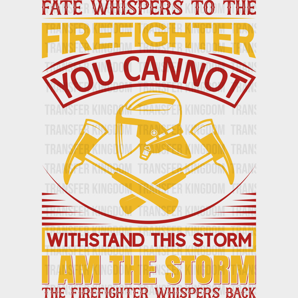 Fate Whispers To The Firefighter - Fire Department DTF Transfers transfer-kingdom