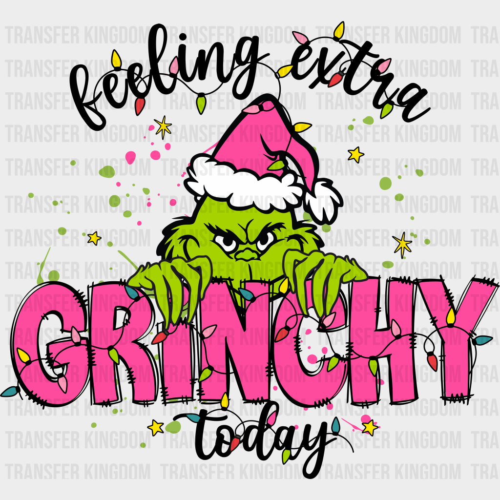 Feeling Extra Grinchy Christmas Design Dtf Heat Transfer Unisex - S & M ( 10 ) / Dark Color See