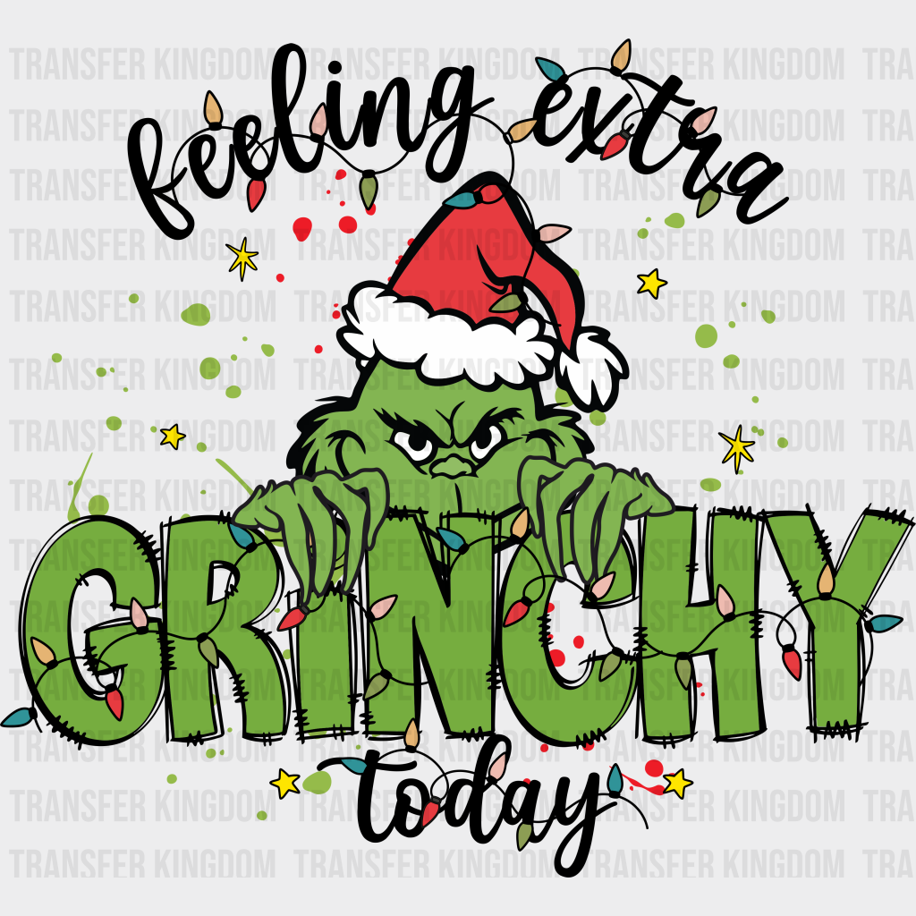 Feeling Extra Grinchy Green Christmas Design Dtf Heat Transfer Unisex - S & M ( 10 ) / Dark Color