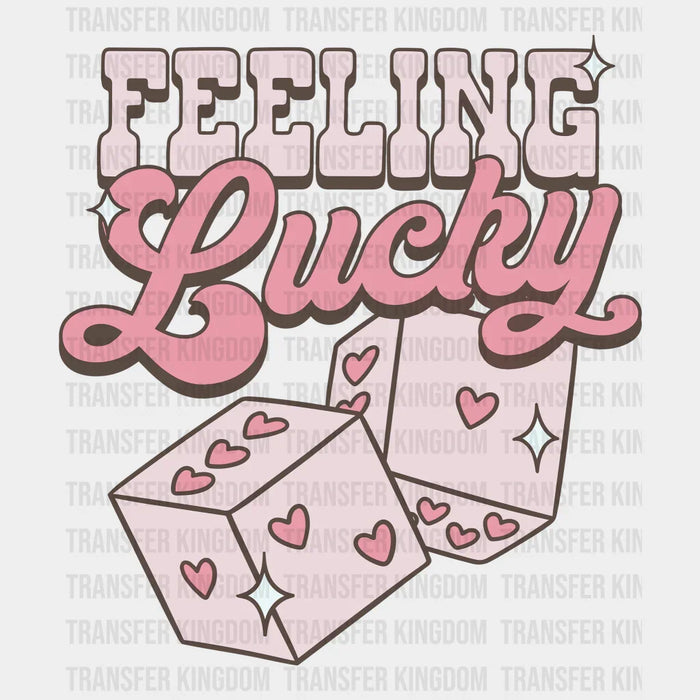 Feeling Lucky Valentine's Day Design - DTF heat transfer