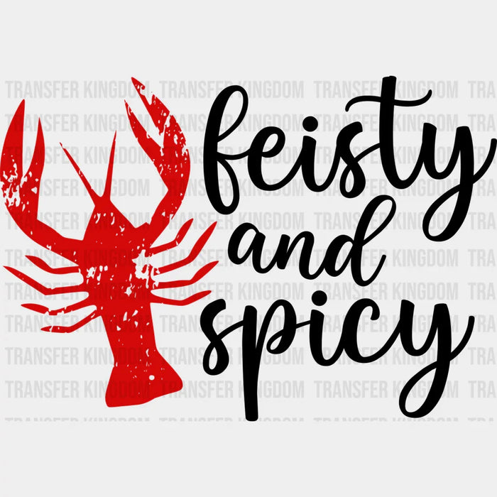 Feisty And Spicy - Crawfish Iron On DTF Transfer