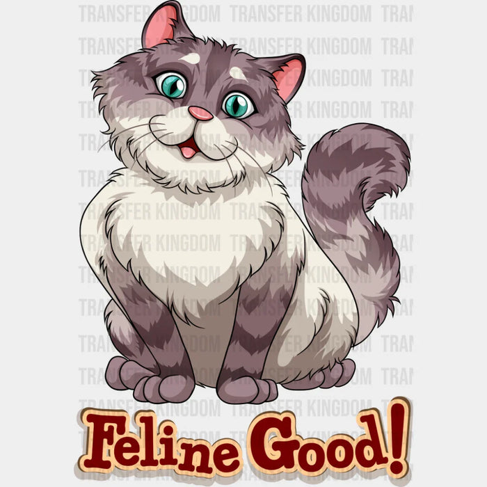 Feline Good - Cats DTF Transfer