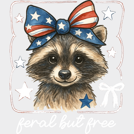 Feral But Free Raccoon - 4th Of July DTF Transfer Adult Unisex - S & M (10’’) / Light Color Design (See Imaging)