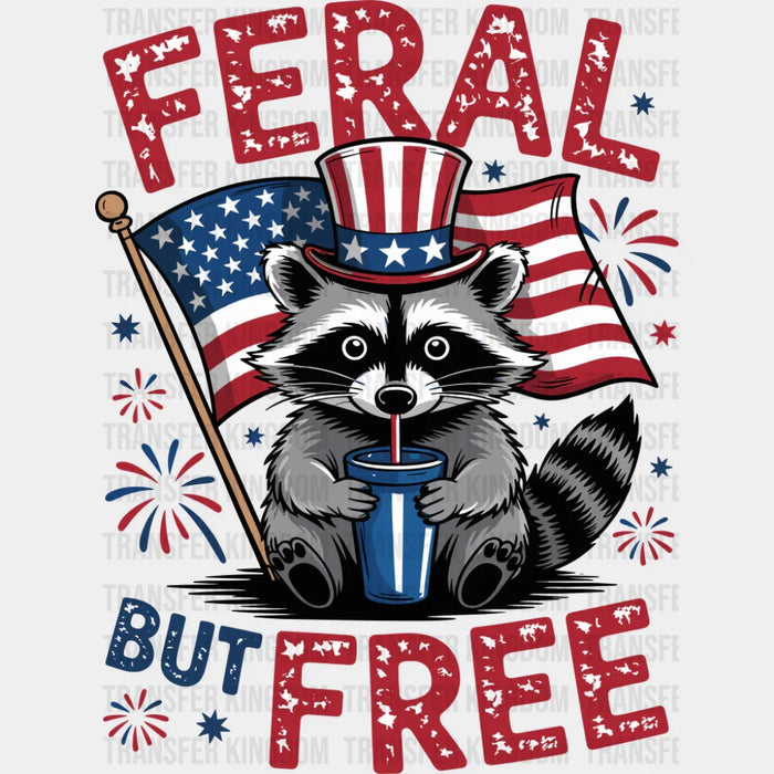 Feral But Free Raccoon US Flag - 4th Of July DTF Transfer
