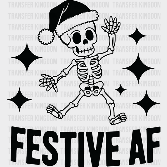 Festive AF - Christmas DTF Transfer Adult Unisex - S & M (10’’) / Dark Color Design (See Imaging)