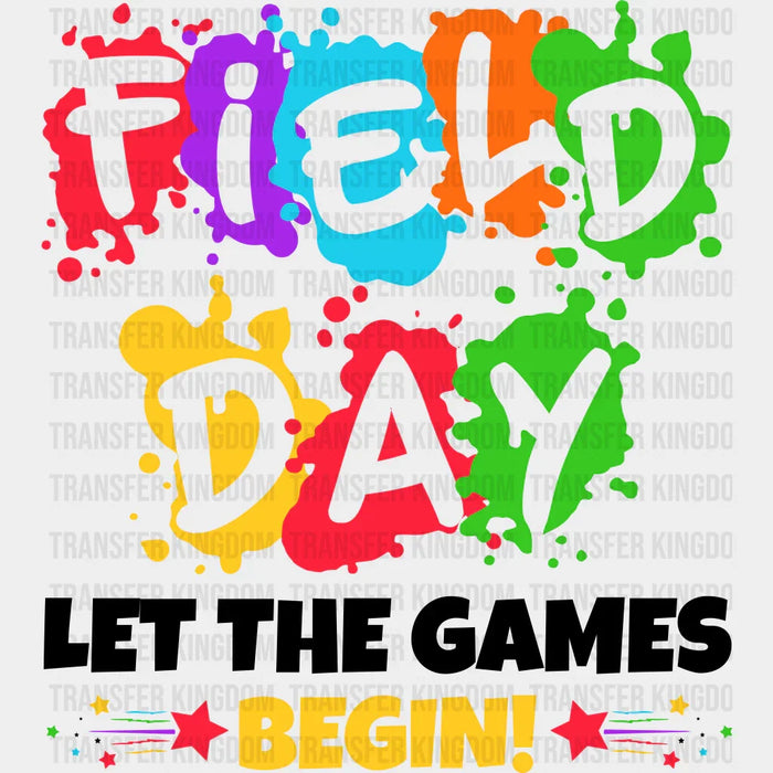 Field Day Let The Games Begin Colorful Design - Field Day DTF Transfer