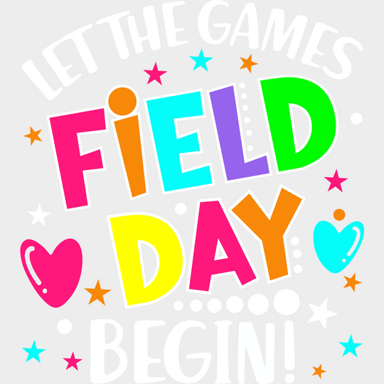 Field Day Let The Games Begin - Field Day DTF Transfer Adult Unisex - S & M (10’’) / Light Color Design (See Imaging)