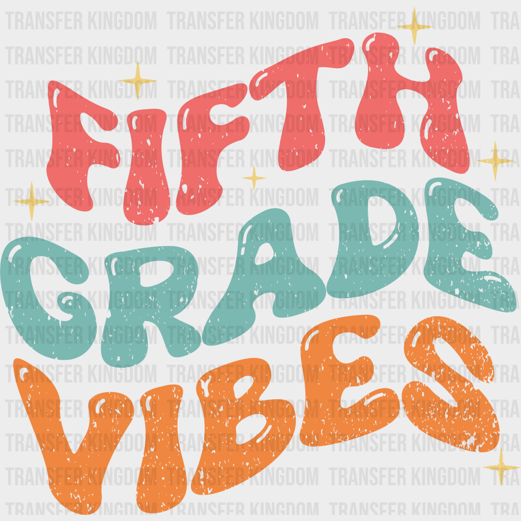 Fifth Grade Vibes - Back To School DTF Transfer - Transfer Kingdom