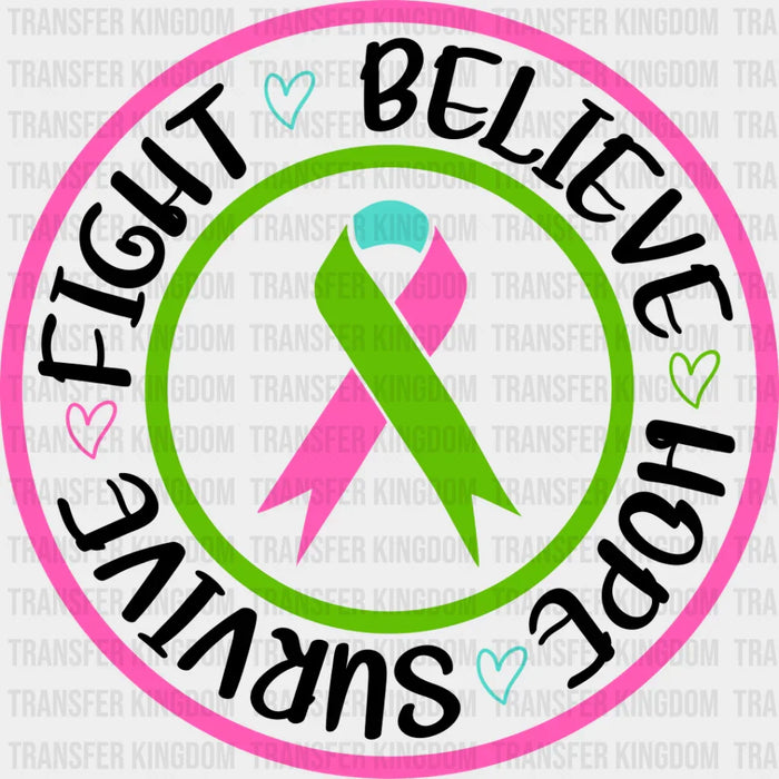 Fight Believe Hope Survive - Metastatic Breast Cancer DTF Transfer