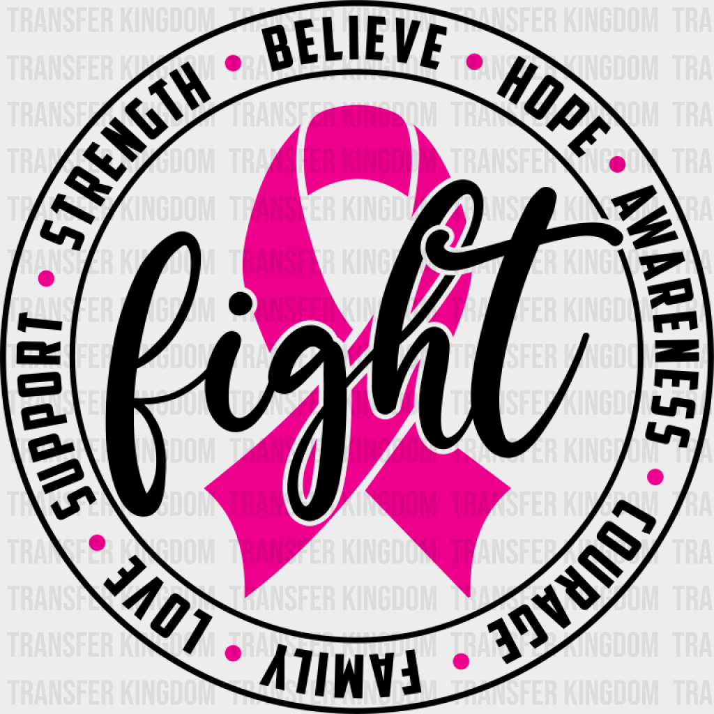 Fight Circular Design - Cancer DTF Transfer Unisex - S & M (10’’) Dark Color Design (See Imaging)