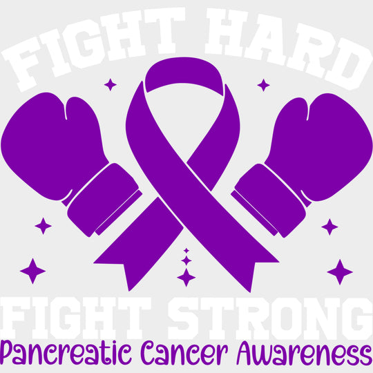 Fight Hard Fight Strong - Pancreatic Cancer DTF Transfers - Adult Unisex - S & M (10’’) / Light Color Design (See