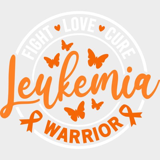 Fight Love Cure Warrior - Leukemia DTF Transfers - Adult Unisex - S & M (10’’) / Light Color Design (See Imaging)