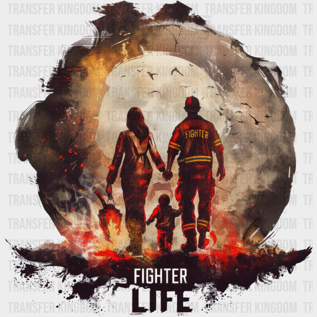 Fighter Life - Firefighter Dtf Heat Transfer