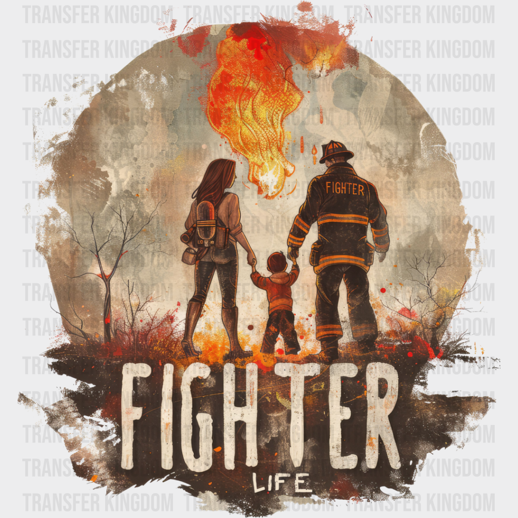 Fighter Life - Firefighter Dtf Heat Transfer