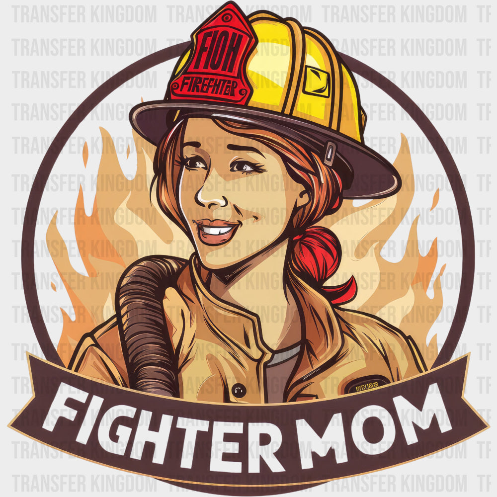 Fighter Mom - Fire Department DTF Transfers transfer-kingdom