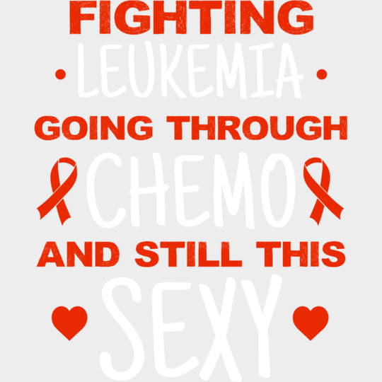 Fighting Leukemia Going Through Chemo - Leukemia DTF Transfers Adult Unisex - S & M (10’’) / Light Color Design (See
