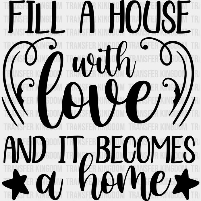 Fill A House With Love - Family Reunion DTF heat transfer