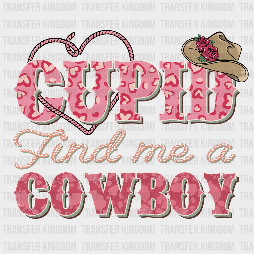 Find Me A Cowboy Cupid - Dtf Heat Transfer