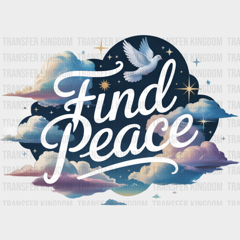Find Peace - Quotes DTF Transfers